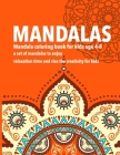 Mandala coloring book for kids age 4-8: a set of mandalas to enjoy relaxation time and rise the creativity for kids By Wioer Team Cover Image