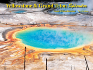 Yellowstone and Grand Teton Splendor (New Ed) By Dennis Linnehan (Photographer) Cover Image