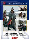 Austerlitz, 1805: The Battle of the Three Emperors (Re-Enactment) By Andrea Press Cover Image