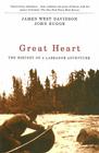 Great Heart: The History of a Labrador Adventure By James West Davidson, John Rugge Cover Image