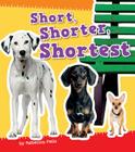 Short, Shorter, Shortest By Rebecca Felix Cover Image