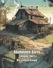 Abandoned Barns Volume 1 Coloring Book Cover Image