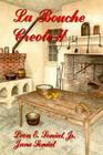 La Bouche Creole II By Leon E. Soniat Jr, June Soniat Cover Image