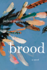 Brood: A Novel By Jackie Polzin Cover Image