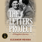 The Letters Project: A Daughter's Journey By Eleanor Reissa, Eleanor Reissa (Read by) Cover Image