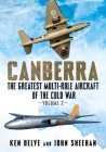 Canberra: The Greatest Multi-Role Aircraft of the Cold War Volume 2 Cover Image