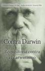 Contra Darwin: Requisitoria contra el darwinismo By Rutilio Sermonti, Ernesto Mila, Agora de Ideas (Editor) Cover Image