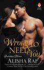 Wrong to Need You: Forbidden Hearts Cover Image