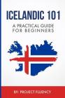 Icelandic 101 By Project Fluency Cover Image