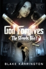 God Forgives The Streets Don't 2 By Blake Karrington Cover Image