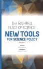 The Rightful Place of Science: New Tools for Science Policy By Michael M. Crow (Foreword by), Daniel Sarewitz Cover Image