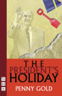 The President's Holiday By Penny Gold Cover Image