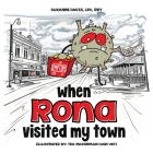 When RONA Visited My Town By Suzanne Davis Lpc Rpt Cover Image