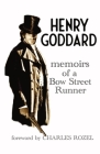 Memoirs of a Bow Street Runner By Henry Goddard, Charles Rozel (Foreword by) Cover Image