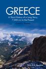 Greece: A Short History of a Long Story, 7,000 Bce to the Present By Carol G. Thomas Cover Image