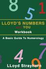 Lloyds Numbers and You Workbook: A Basic Guide to Numerology By Lloyd Strayhorn Cover Image