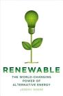 Renewable: The World-Changing Power of Alternative Energy Cover Image