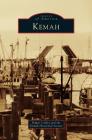 Kemah By Pepper Coffey, The Kemah Historical Society Cover Image