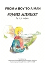 From a Boy to a Man: Pojasta Mieheksi By Yryo Kujala Cover Image
