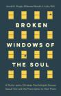 Broken Windows of the Soul: A Pastor and Christian Psychologist Discuss Sexual Sins and the Prescription to Heal Them By Arnold R. Fleagle, DMin, Donald A. Lichi, PhD Cover Image