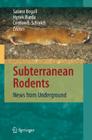 Subterranean Rodents: News from Underground By Sabine Begall (Editor), Hynek Burda (Editor), Cristian Eric Schleich (Editor) Cover Image