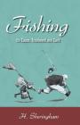 Fishing - Its Cause, Treatment and Cure By H. Sheringham, G. E. Studdy (Illustrator) Cover Image