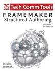 FrameMaker Structured Authoring Workbook (2017 Edition): Updated for FrameMaker 2017 Release, Second Edition (Structured FrameMaker Training #1) Cover Image