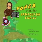 Ponga Visits Her Orangutan Family By Christiane Heide (Illustrator), Lisa Larue-Baker Cover Image