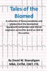 Tales of the Biomed: A Collection of short stories from biomed techs from around the world as told to the author. Cover Image
