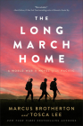 The Long March Home: A World War II Novel of the Pacific Cover Image