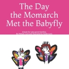 The Day the Solo Momarch Met the Babyfly: A book for solo parent families. Cover Image