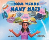 Mom Wears Many Hats By Nj Trudie, Tabassum Hashmi (Illustrator) Cover Image