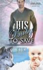 His Baby to Save (The Den Mpreg Romance Book Two) By Kiki Burrelli Cover Image