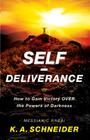 Self-Deliverance: How to Gain Victory Over the Powers of Darkness Cover Image