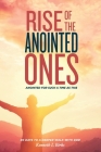 Rise of the Anointed Ones: Anointed for Such a Time as This Cover Image