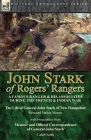 John Stark of Rogers' Rangers: a Famous Ranger and His Associates During the French & Indian War: The Life of General John Stark of New Hampshire by By Howard Parker Moore, Caleb Stark Cover Image