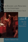 The Age of the Reformation: Vol.4 (Reading & Preaching of the Scriptures in the Worship of the Christian Church #4) Cover Image
