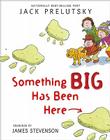Something Big Has Been Here By Jack Prelutsky, James Stevenson (Illustrator) Cover Image