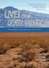 Live! from Death Valley: Dispatches from America's Low Point Cover Image