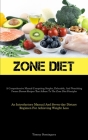 Zone Diet: A Comprehensive Manual Comprising Simpler, Delectable, And Nourishing Frozen Dessert Recipes That Adhere To The Zone D Cover Image