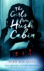 The Girls from Hush Cabin By Marie Hoy-Kenny Cover Image