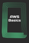 AWS Basics: Beginners Guide Cover Image