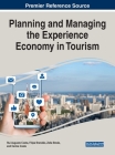 Planning and Managing the Experience Economy in Tourism By Rui Augusto Costa (Editor), Filipa Brandão (Editor), Zelia Breda (Editor) Cover Image