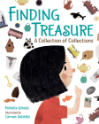 Finding Treasure: A Collection of Collections By Michelle Schaub, Carmen Saldana (Illustrator) Cover Image
