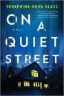 On a Quiet Street By Seraphina Nova Glass Cover Image