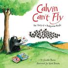 Calvin Can't Fly: The Story of a Bookworm Birdie Cover Image