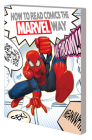 How to Read Comics the Marvel Way By Christopher Hastings, Scott Koblish (Illustrator) Cover Image