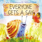 Everyone Gets a Say By Jill Twiss, EG Keller (Illustrator) Cover Image