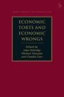 Economic Torts and Economic Wrongs (Hart Studies in Private Law) Cover Image