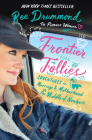 Frontier Follies: Adventures in Marriage and Motherhood in the Middle of Nowhere Cover Image